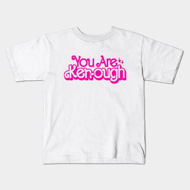 You Are Ken-ough Kids T-Shirt by Boots